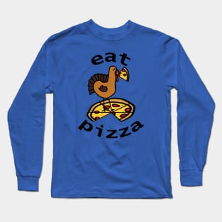 Eating Pizza For Thanksgiving Food Long Sleeve T-Shirt